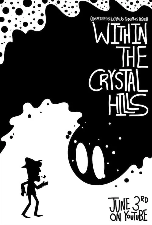 Within the Crystal Hills movie poster