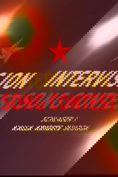 Intervision Song Contest - schlager i kalla krigets skugga movie poster