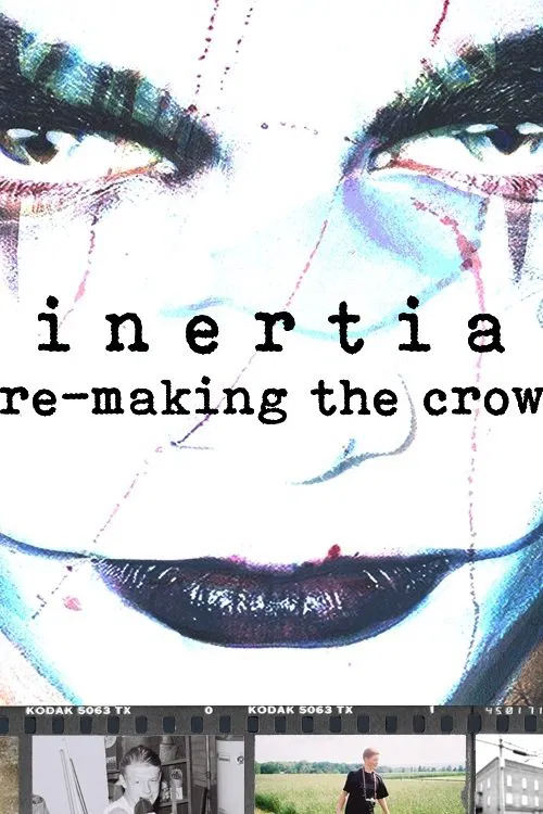 Inertia: Re-Making The Crow movie poster