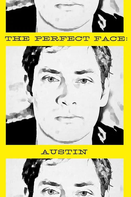 Poster do filme The Perfect Face: Austin Version