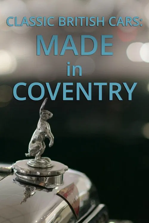 Classic British Cars: Made in Coventry movie poster