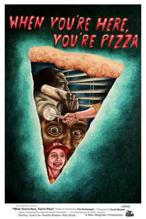 When You’re Here, You’re Pizza movie poster