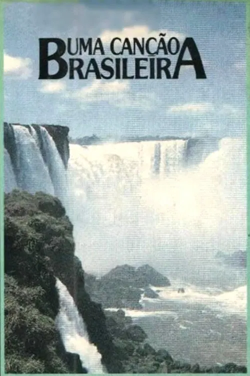Uma Canção Brasileira movie poster