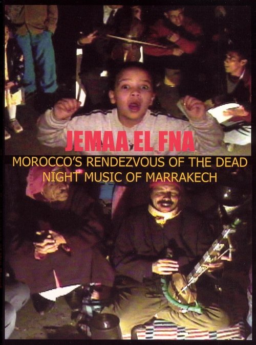 Jemaa El Fna: Morocco's Rendezvous of the Dead movie poster