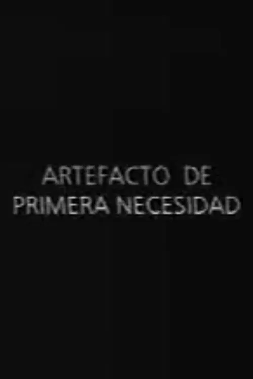Artefacto de primera necesidad movie poster