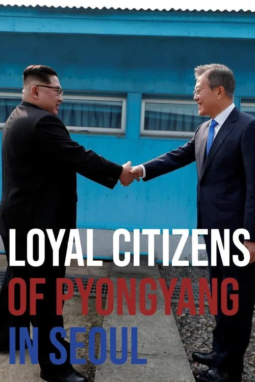 Loyal Citizens of Pyongyang in Seoul movie poster