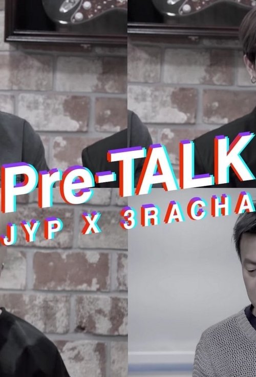 Pre-TALK - JYP X 3RACHA tv show poster