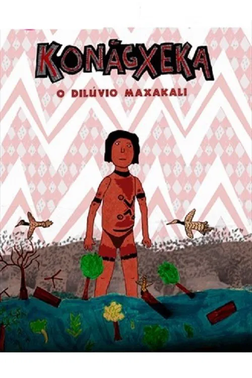 Konãgxeka: O Dilúvio Maxakali movie poster
