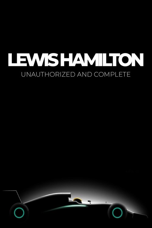 Lewis Hamilton: Unauthorized and Complete movie poster