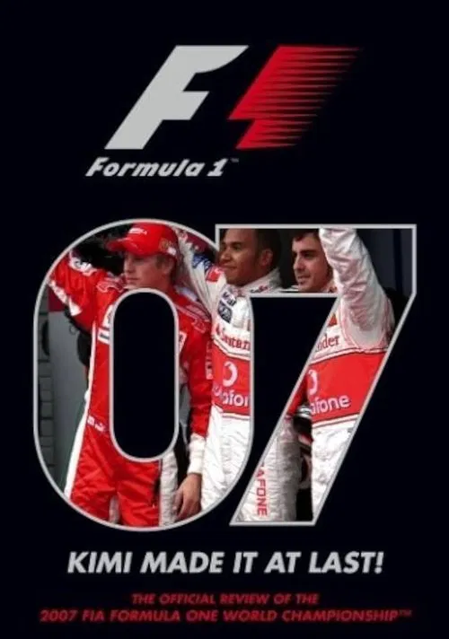 Kimi Made It At Last: The Official Review Of The 2007 FIA Formula One World Championship movie poster