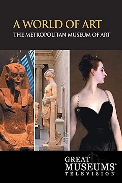 A World of Art: The Metropolitan Museum of Art movie poster