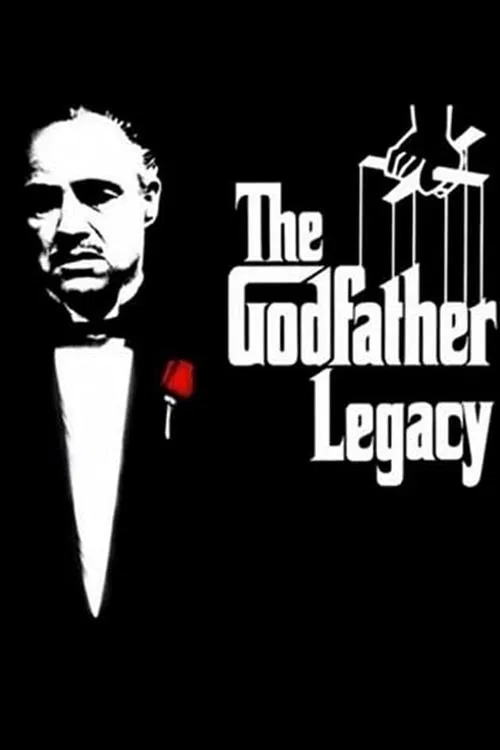 The Godfather Legacy movie poster