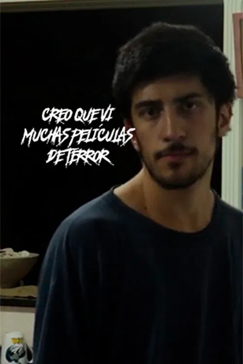 Creo que vi muchas películas de terror. movie poster