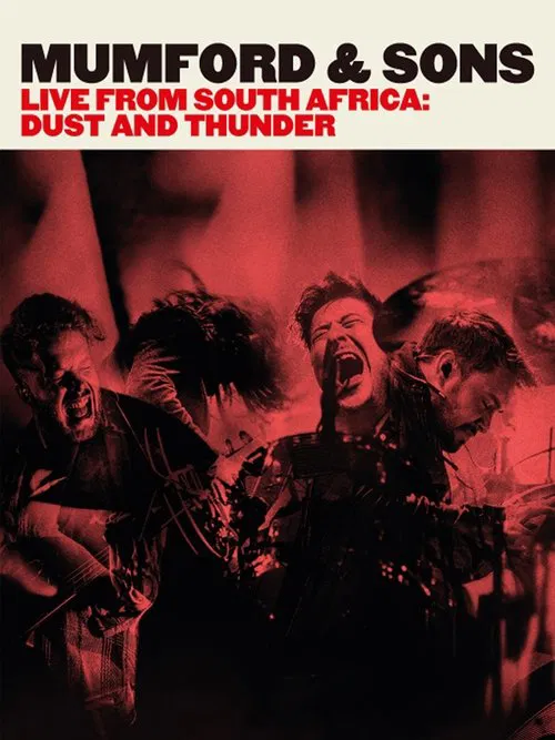 Mumford & Sons - Live from South Africa Dust & Thunder movie poster