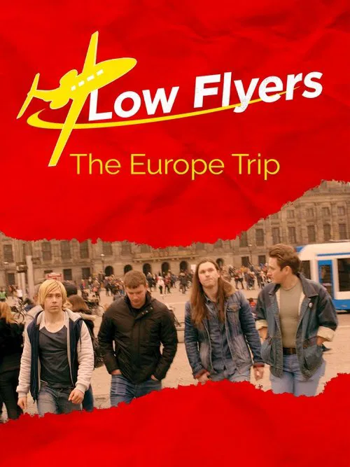 Low Flyers: The Europe Trip movie poster