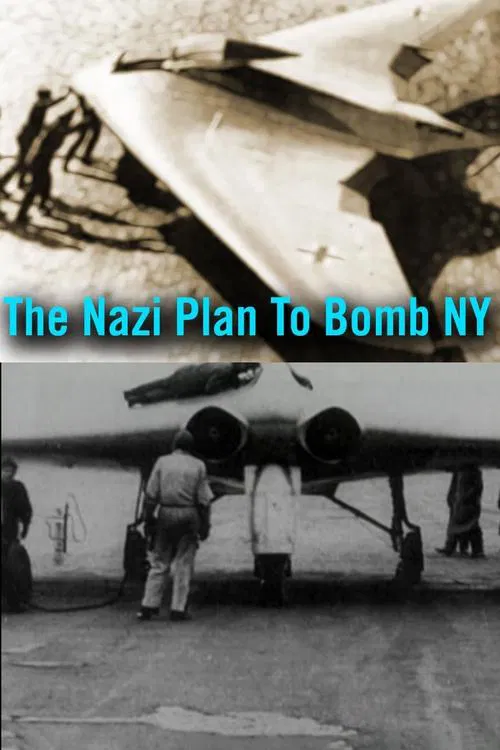 The Nazi Plan to Bomb New York movie poster