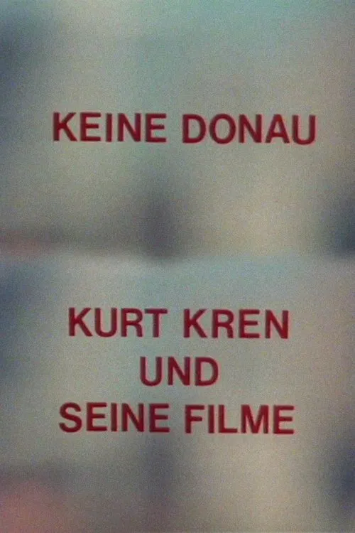 No Danube - Kurt Kren and His Films movie poster
