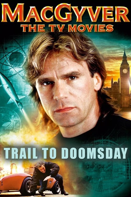 MacGyver: Trail to Doomsday movie poster