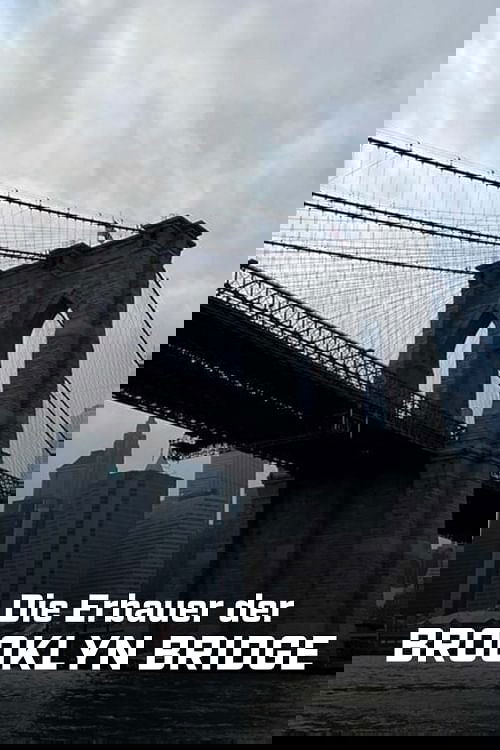 Brooklyn Bridge: An Engineering Masterpiece movie poster