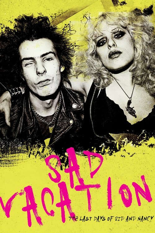 Sad Vacation: The Last Days of Sid and Nancy movie poster