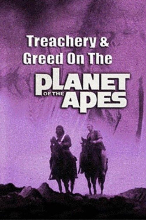 Treachery and Greed on the Planet of the Apes movie poster