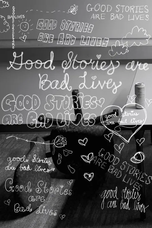 Good Stories are Bad Lives movie poster
