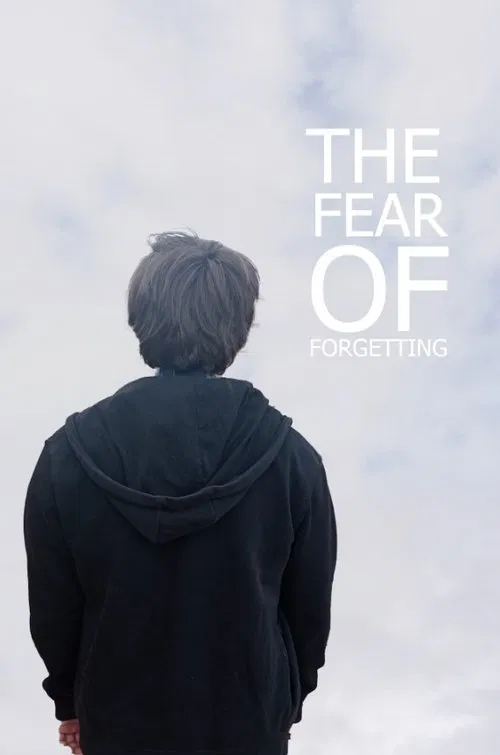 The Fear of Forgetting movie poster