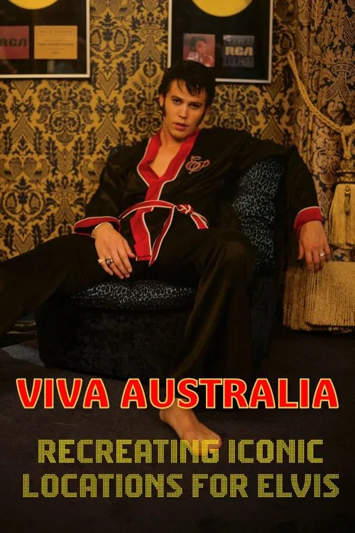 Viva Australia - Recreating Iconic Locations for Elvis movie poster