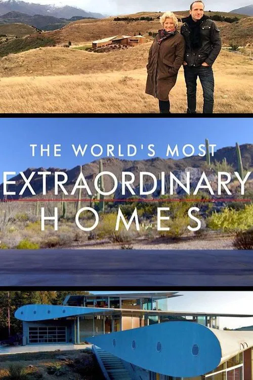 The World's Most Extraordinary Homes tv show poster