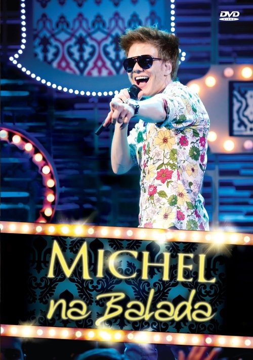 Michel Teló: Na Balada movie poster