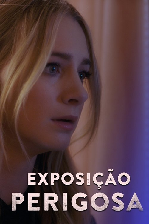 Poster do filme Exposição Perigosa