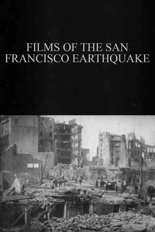 Films of the San Francisco Earthquake movie poster