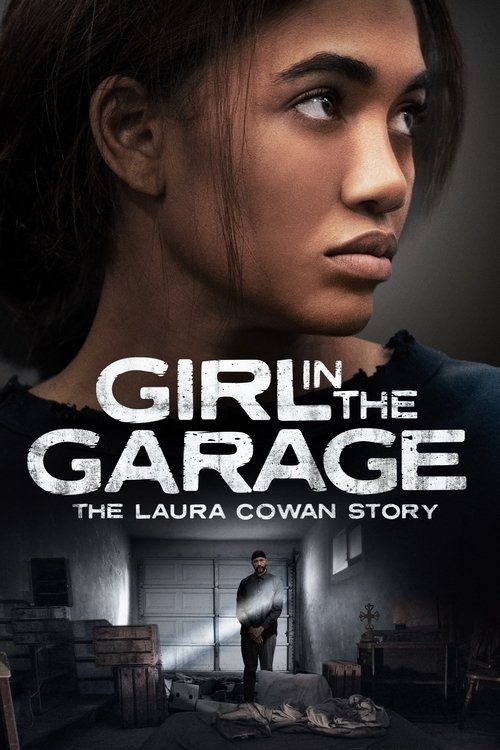 The Girl in the Garage: The Laura Cowan Story movie poster