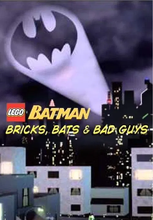 Lego Batman: Bricks, Bats & Bad Guys movie poster