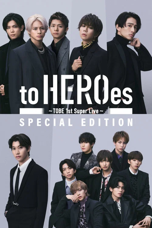 to HEROes 〜TOBE 1st Super Live〜 SPECIAL EDITION movie poster