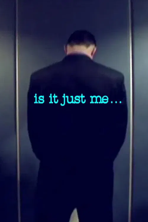 Is It Just Me... movie poster