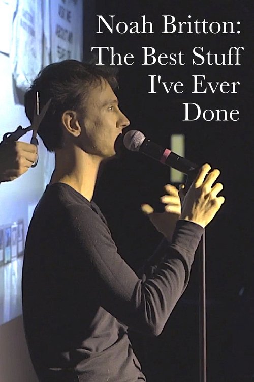 Noah Britton: The Best Stuff I've Ever Done movie poster