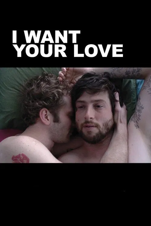 I Want Your Love movie poster