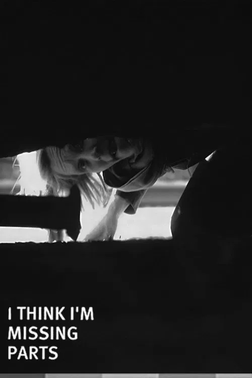 I Think I'm Missing Parts movie poster