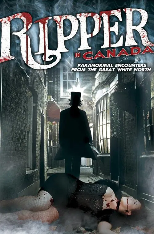 Poster do filme A Ripper in Canada: Paranormal Hauntings in the Great White North