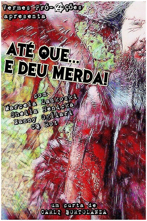 Até que... E deu merda! movie poster