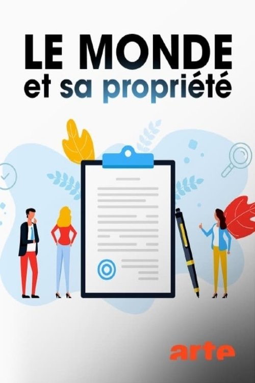 Le monde et sa propriété movie poster