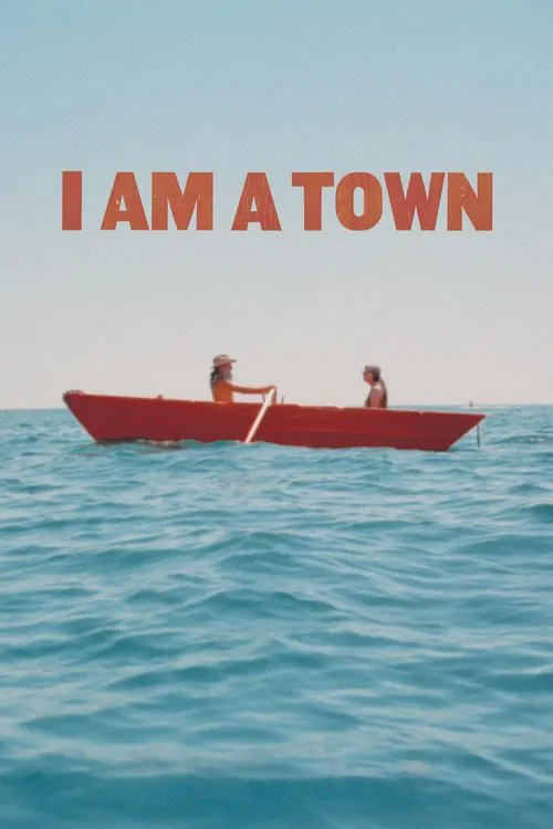 I Am A Town movie poster