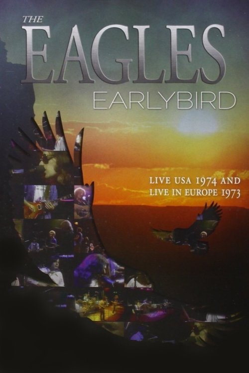 The Eagles - Earlybird Live Usa 1974 & Europe 1973 movie poster