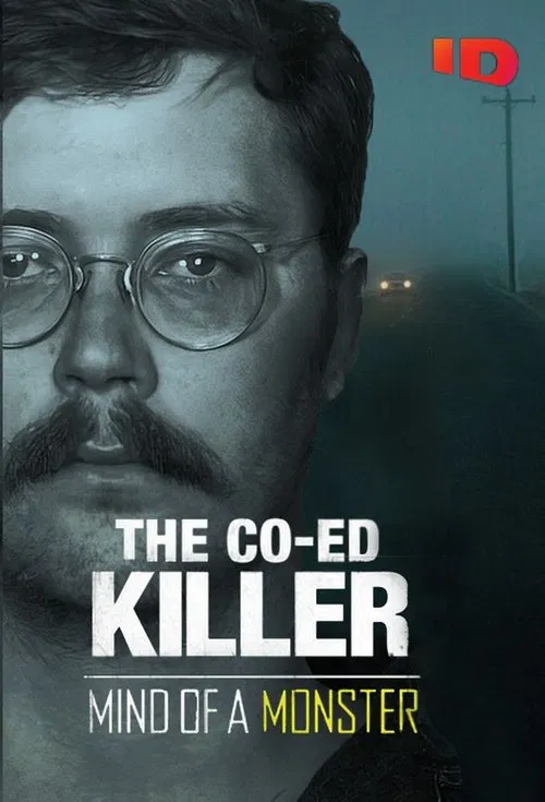 The Co-Ed Killer: Mind of a Monster tv show poster