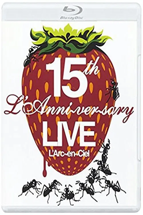 L'Arc~en~Ciel: 15th L'Anniversary Live movie poster