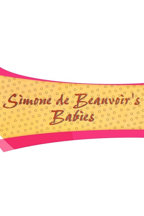 Simone de Beauvoir's Babies tv show poster