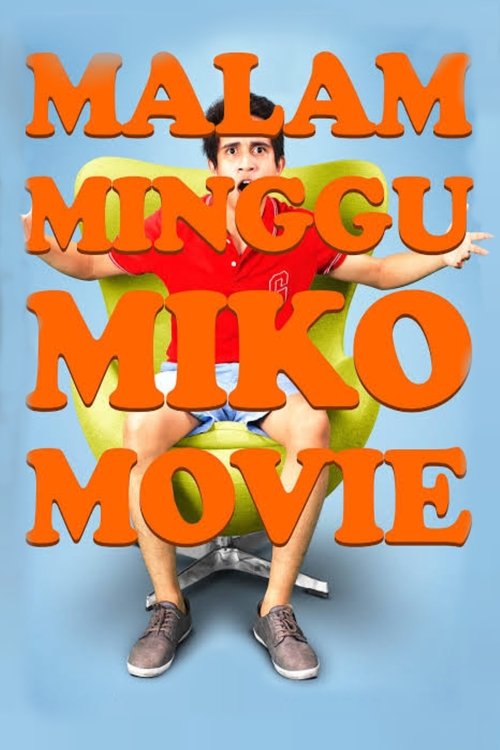 Malam Minggu Miko Movie movie poster