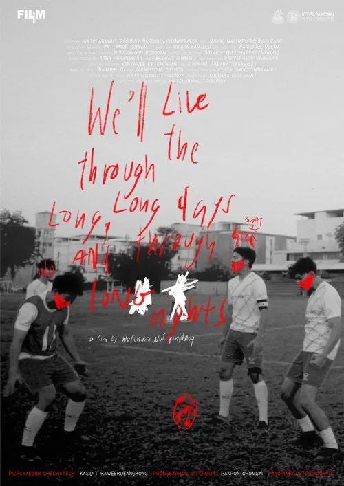 We'll Live Through the Long, Long Days and Through Long Nights. movie poster