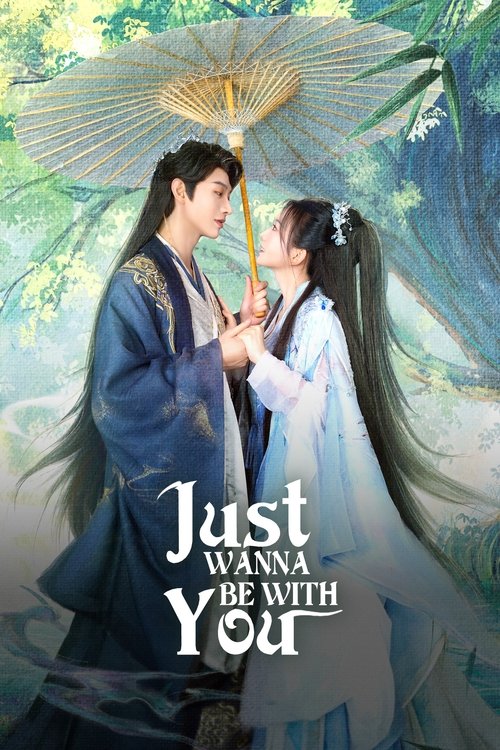 Just Wanna Be With You tv show poster